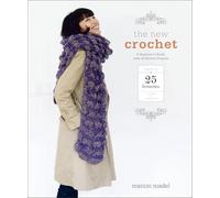 New Crochet, The: A Beginner's Guide, with 38 Modern Projects
