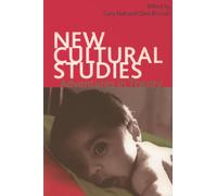 New Cultural Studies : Adventures in Theory