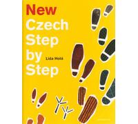 New Czech Step by Step: A Basic Course in the Czech Language for English-speaking Foreigners (textbook, workbook, outline of Czech Grammar + audio CD )