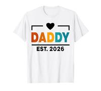 New Dad 2026 First Time Dad 2026 Daddy Est 2026 T-Shirt