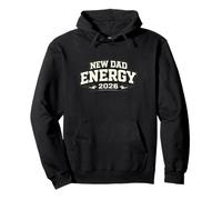 New Dad Energy 2026 First Time Father New Dad Announcement Pullover Hoodie