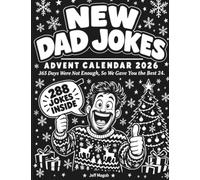 NEW DAD JOKES ADVENT CALENDAR 2026: 365 Days Were Not Enough, So We Gave You the Best 24