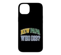 New Dad New Papa Who Dis Expecting Father Case for iPhone 14 Plus