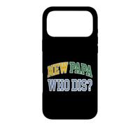 New Dad New Papa Who Dis Expecting Father Case for iPhone 17 Pro Max