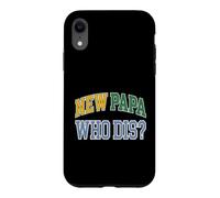 New Dad New Papa Who Dis Expecting Father Case for iPhone XR
