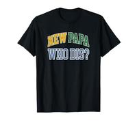 New Dad New Papa Who Dis Expecting Father T-Shirt