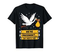 New Dad Stork Baby Boy Girl We're Pregnant But Mostly Her T-Shirt