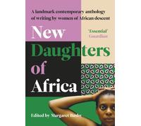 New Daughters of Africa: An International Anthology of Writing by Women of African descent