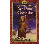 New Dawn on Rocky Ridge, A (Little House the Rose Years - Book 6)