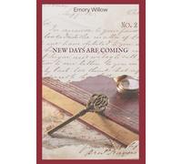 New Days Are Coming: No. 2 (All The Days We Carry)