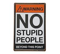 New Deco Warning No Stupid People Beyond This Point Rustic Metal Tin Sign Wall Decor Art 8x12 inches