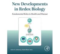 New Developments in Redox Biology : Fundamental Roles in Health and Disease