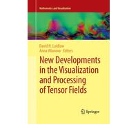 New Developments in the Visualization and Processing of Tensor Fields