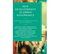 New Developments in Urban Governance : Rethinking Collaboration in the Age of Austerity