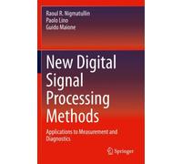New Digital Signal Processing Methods : Applications to Measurement and Diagnostics