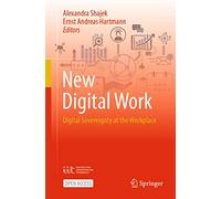 New Digital Work: Digital Sovereignty at the Workplace