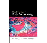 New Dimensions In Body Psychotherapy