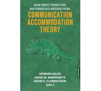New Directions For, and Panaceas Arising From, Communication Accommodation Theory: 26 (Language as Social Action)