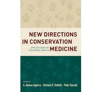 New Directions in Conservation Medicine: Applied Cases of Ecological Health