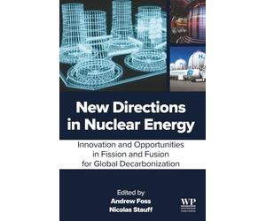 New Directions in Nuclear Energy: Innovation and Opportunities in Fission and Fusion for Global Decarbonization