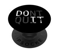 New Do it Don't Quit. Motivation slogan for your training PopSockets Adhesive PopGrip