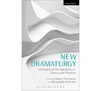 New Dramaturgy: International Perspectives on Theory and Practice