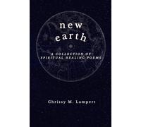 New Earth: A Collection of Spiritual Healing Poems