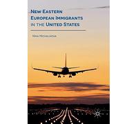 New Eastern European Immigrants in the United States