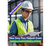 New Easy Pass Nebosh Exam: Mastering Essential Elements of HSMS | New OBE Syllabus | Mock Exam Scenarios (Health and Safety at Work)