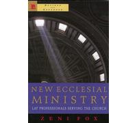 New Ecclesial Ministry: Lay Professionals Serving the Church