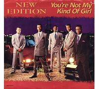 New Edition - You're Not My Kind Of Girl [Vinyl Single 7'']
