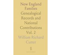 New England Families: Genealogical Records and National Contributions