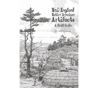 New England Native American Artifacts - A Field Guide