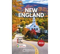 New England Road Trip Guide 2026: Scenic Coastal Drives, Fall Foliage Routes, Hidden Gems & Local Tips Across Maine, Vermont, Massachusetts & Beyond