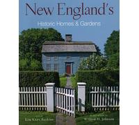 New England’s Historic Homes & Gardens