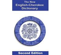 New English-Cherokee Dictionary: Second Edition