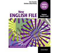 New English File: Beginner: Student's Book: Six-level general English course for adults