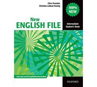 New English File: Intermediate: Student's Book: Six-level general English course for adults