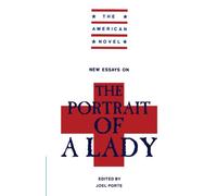 New Essays on The Portrait of a Lady (The American Novel)