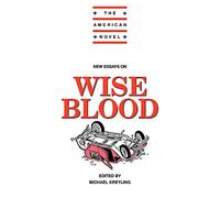 New Essays: Wise Blood (The American Novel)