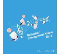 Final Fantasy 14 - Orchestral Arrangement Album Vol. 3