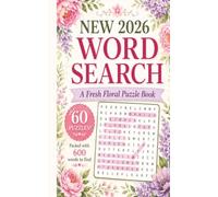 New Floral Word Search: A Fresh Puzzle Book with 60 Relaxing Word Search Puzzles