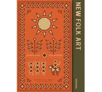 NEW FOLK ART : Design inspired by folklore and traditional craft