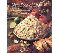 New Food of Life: Ancient Persian and Modern Iranian Cooking and Ceremonies