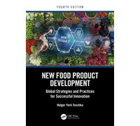 New Food Product Development : Global Strategies and Practices for Successful Innovation