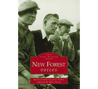 New Forest Voices: A New Forest Living (Tempus Oral History)
