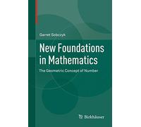 New Foundations in Mathematics: The Geometric Concept of Number