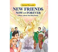 New Friends Now and Forever: A Story about the Holy Souls
