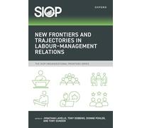 New Frontiers and Trajectories in Labour-Management Relations (The SIOP Organizational Frontiers Series)