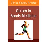 New Frontiers in Hip Arthroscopy, An Issue of Clinics in Sports Medicine : Volume 45-4
